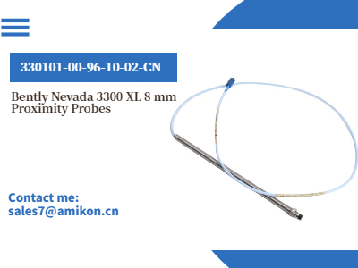 Der Bently Nevada 330101-00-96-10-02-CN 3300 XL 8 mm Näherungssensor: Erweiterte Überwachung für industrielle Anwendungen